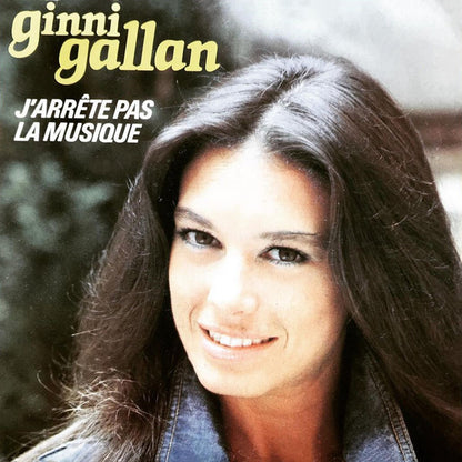 Ginni Gallan : J'arrête Pas La Musique (7", Single)