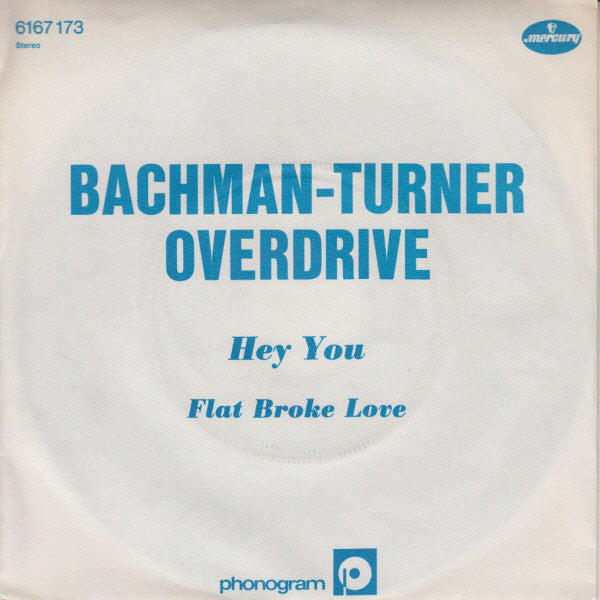Bachman-Turner Overdrive : Hey You (7", Single)