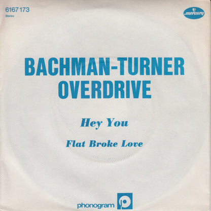 Bachman-Turner Overdrive : Hey You (7", Single)