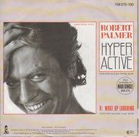 Robert Palmer : Hyperactive (7", Single)