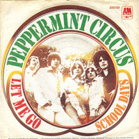 Peppermint Circus : Let Me Go / School Days (7", Single)