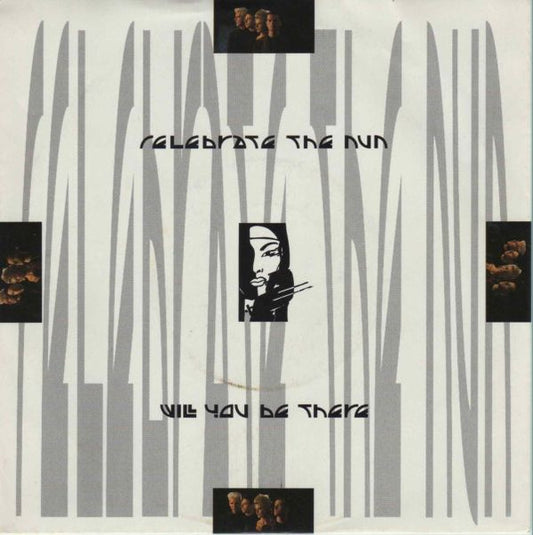 Celebrate The Nun : Will You Be There (7", Single)