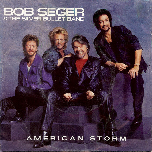 Bob Seger & The Silver Bullet Band* : American Storm (7", Single)