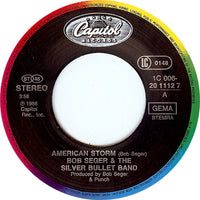 Bob Seger & The Silver Bullet Band* : American Storm (7", Single)