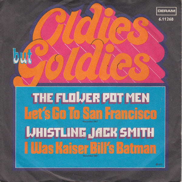 Flower Pot Men / Whistling Jack Smith : Let's Go To San Francisco / I Was Kaiser Bill's Batman (7", Single, RE)