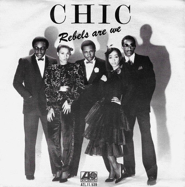 Chic : Rebels Are We (7", Single)