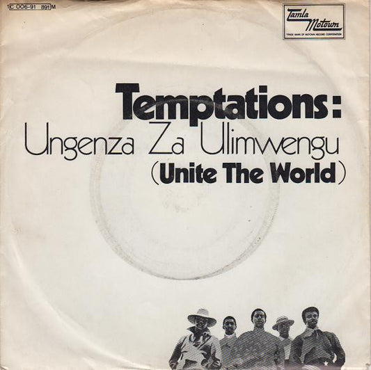 The Temptations : Ungenza Za Ulimwengu (Unite The World) (7", Single)