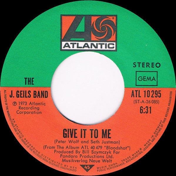 The J. Geils Band : Give It To Me / Hold Your Loving (7", Single)