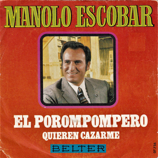 Manolo Escobar : El Porompompero / Quieren Cazarme (7", Single)