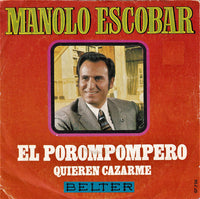Manolo Escobar : El Porompompero / Quieren Cazarme (7", Single)