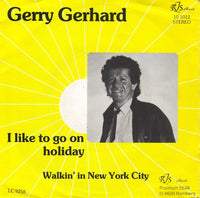 Gerry Gerhard : I Like To Go On Holiday (7", Single)