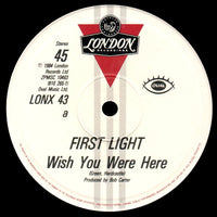 1st Light* : Wish You Were Here (12")