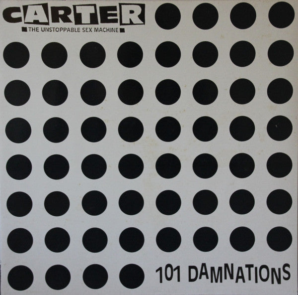 Carter The Unstoppable Sex Machine : 101 Damnations (LP, Album, RP)