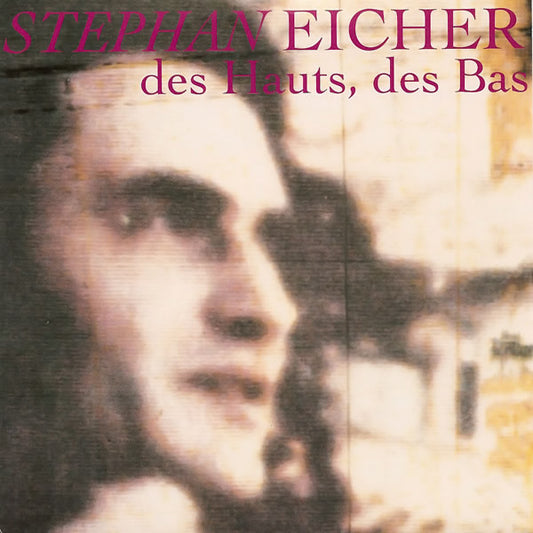Stephan Eicher : Des Hauts, Des Bas (7", Single)