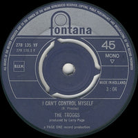 The Troggs : I Can't Control Myself  (7", Single, Mono)