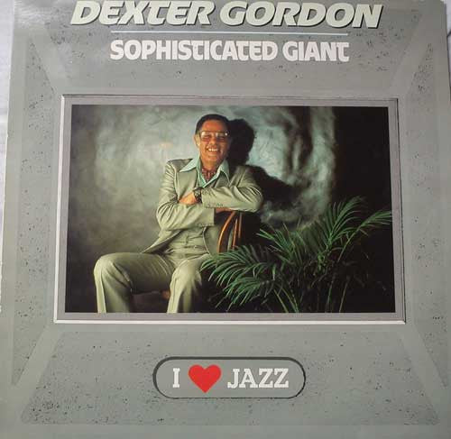 Dexter Gordon : Sophisticated Giant (LP, Album, RE)