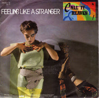 Call It Heaven : Feeling Like A Stranger (7", Single)