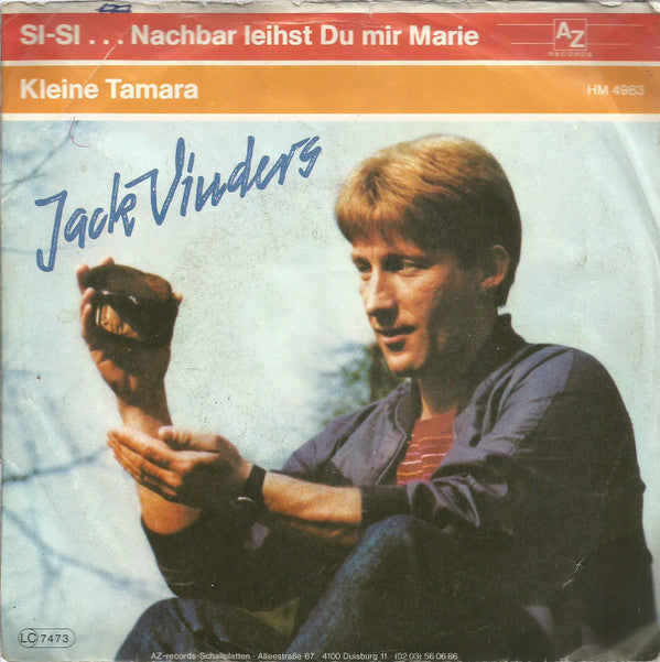 Jack Vinders : SI-SI...Nachbar Leihst Du Mir Marie / Kleine Tamara (7", Single)