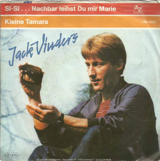 Jack Vinders : SI-SI...Nachbar Leihst Du Mir Marie / Kleine Tamara (7", Single)