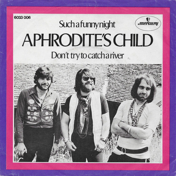 Aphrodite's Child : Such A Funny Night / Don't Try To Catch A River (7", Single, Mono)