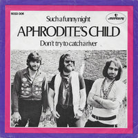 Aphrodite's Child : Such A Funny Night / Don't Try To Catch A River (7", Single, Mono)