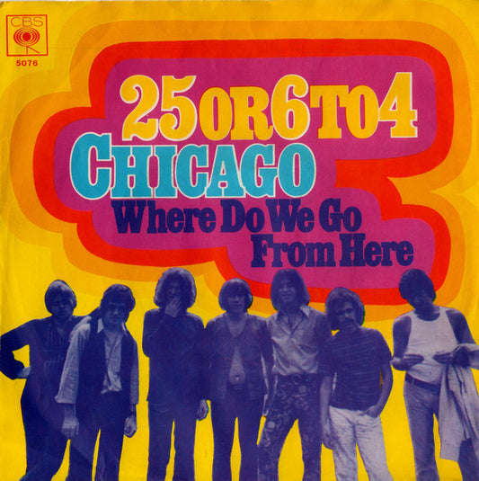 Chicago (2) : 25 Or 6 To 4 (7", Single)
