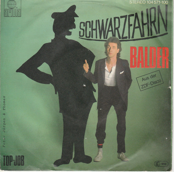 Balder* : Schwarzfahrn (7", Single)