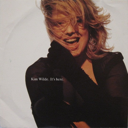 Kim Wilde : It's Here (7", Single, Lar)