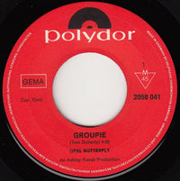 Opal Butterfly : Groupie (7", Single, Mono)