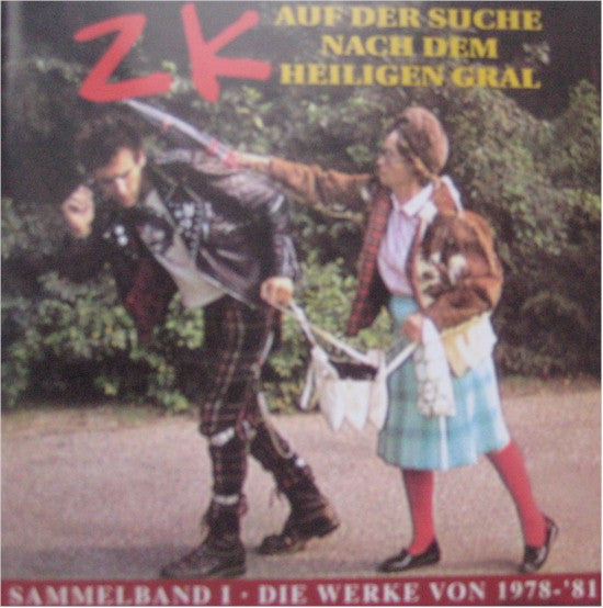 ZK (2) : Auf Der Suche Nach Dem Heiligen Gral (Sammelband I - Die Werke Von 1978-'81) (2xCD, Comp)
