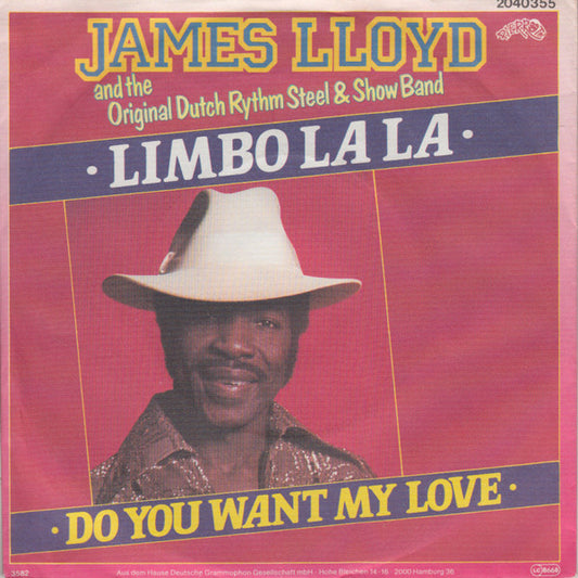 James Lloyd And The Original Dutch Rythm Steel & Show Band* : Limbo La La (7", Single)