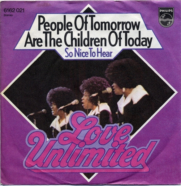 Love Unlimited : People Of Tomorrow Are The Children Of Today (7", Single)