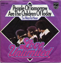 Love Unlimited : People Of Tomorrow Are The Children Of Today (7", Single)