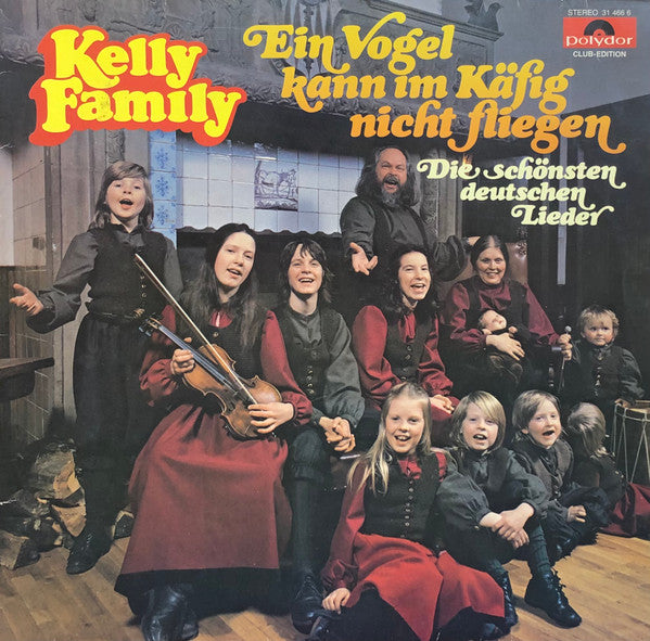 Kelly Family* : Ein Vogel Kann Im Käfig Nicht Fliegen (LP, Album, Club)