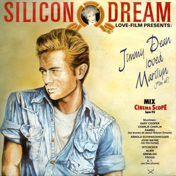 Silicon Dream : Jimmy Dean Loved Marilyn (Film Ab) (Cinema Scope Mix) (7", Single)