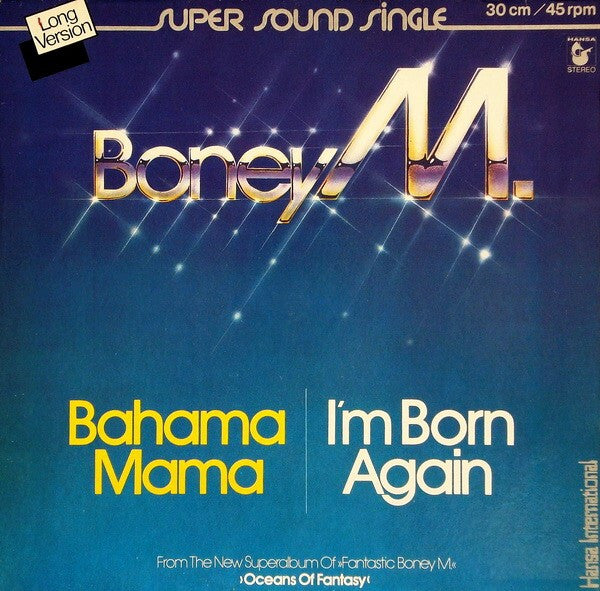Boney M. : Bahama Mama / I'm Born Again (12", Maxi)