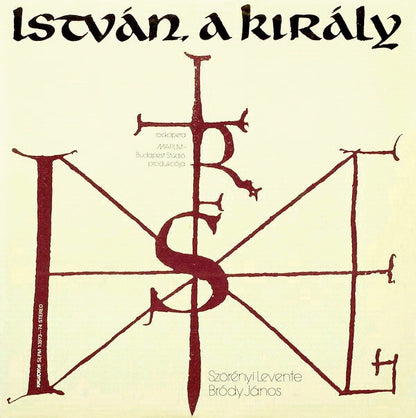 Szörényi Levente* - Bródy János* : István, A Király (Rockopera) (2xLP)