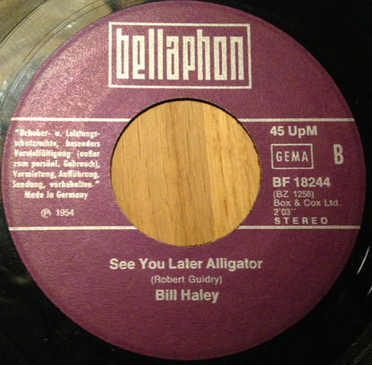 Bill Haley : Rock Around The Clock / See You Later Alligator (7", Single)