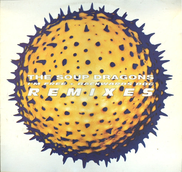 The Soup Dragons : I'm Free /  Backwards Dog (Remixes) (12")