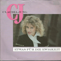Claudia Jung : Etwas Für Die Ewigkeit (7", Single)