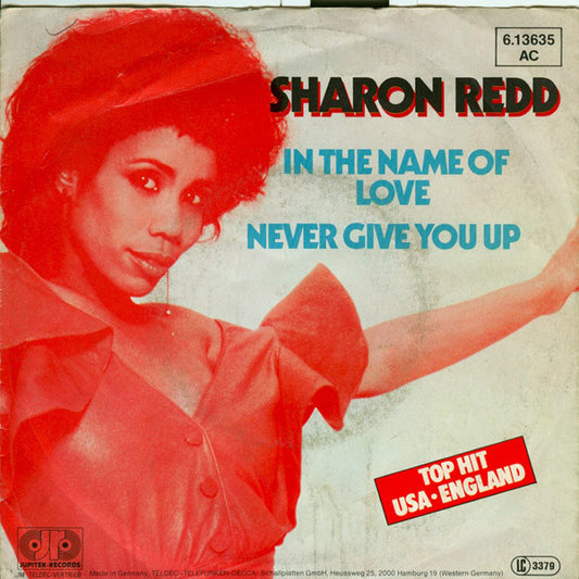 Sharon Redd : In The Name Of Love / Never Give You Up (7", Single)