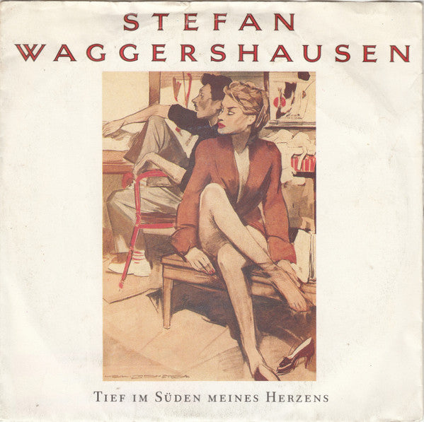 Stefan Waggershausen : Tief Im Süden Meines Herzens (7", Single)