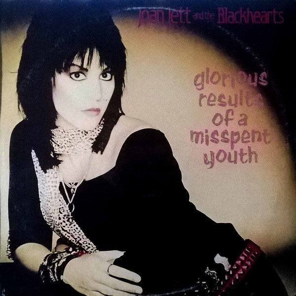 Joan Jett & The Blackhearts : Glorious Results Of A Misspent Youth (LP, Album)