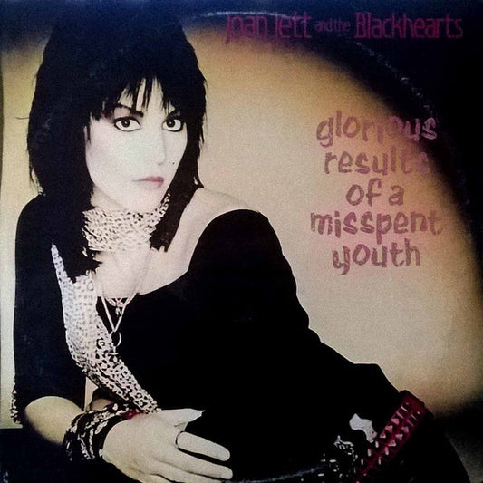 Joan Jett & The Blackhearts : Glorious Results Of A Misspent Youth (LP, Album)