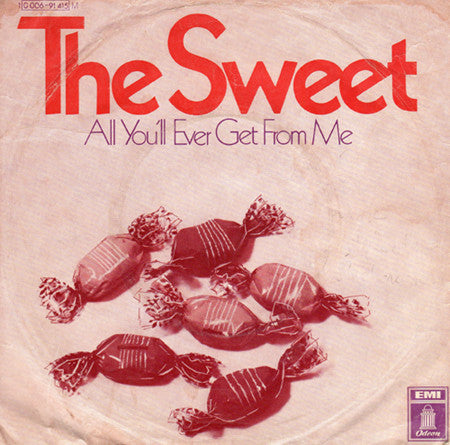 The Sweet : All You'll Ever Get From Me (7", Single, Mono)