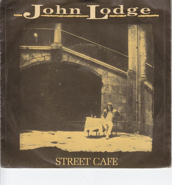 John Lodge : Street Cafe (7")