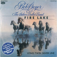 Bob Seger And The Silver Bullet Band : Fire Lake (7", Single)