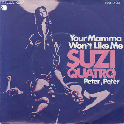 Suzi Quatro : Your Mamma Won't Like Me (7", Single)