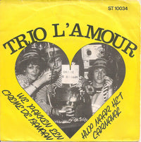 Trio L'Amour : We Pakken Een Creme De Banaan / Hup Naar Het Carnaval (7", Single)