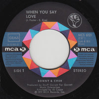 Sonny & Cher : When You Say Love (7", Single)